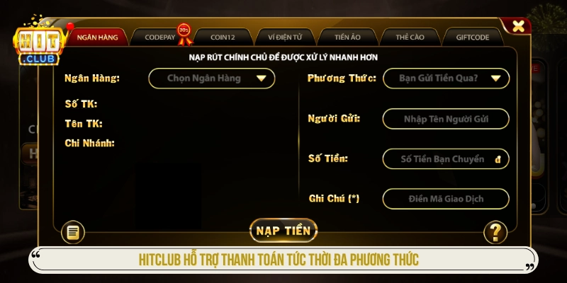 Hitclub Pro - Cổng Game Hit Club, Trang Chủ & Tải App Mới Nhất HITCLUB hỗ trợ thanh toán tức thời đa phương thức