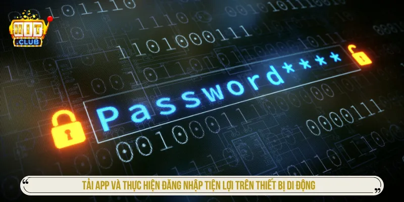 Đăng Nhập HITCLUB Vào Tài Khoản Trên Điện Thoại & PC Thực hiện đăng nhập Hitclub bằng điện thoại vô cùng tiện lợi